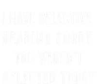 I Have Selective Hearing You Were Not Selected Funny Women’s Perfect Tri Rocker Tank