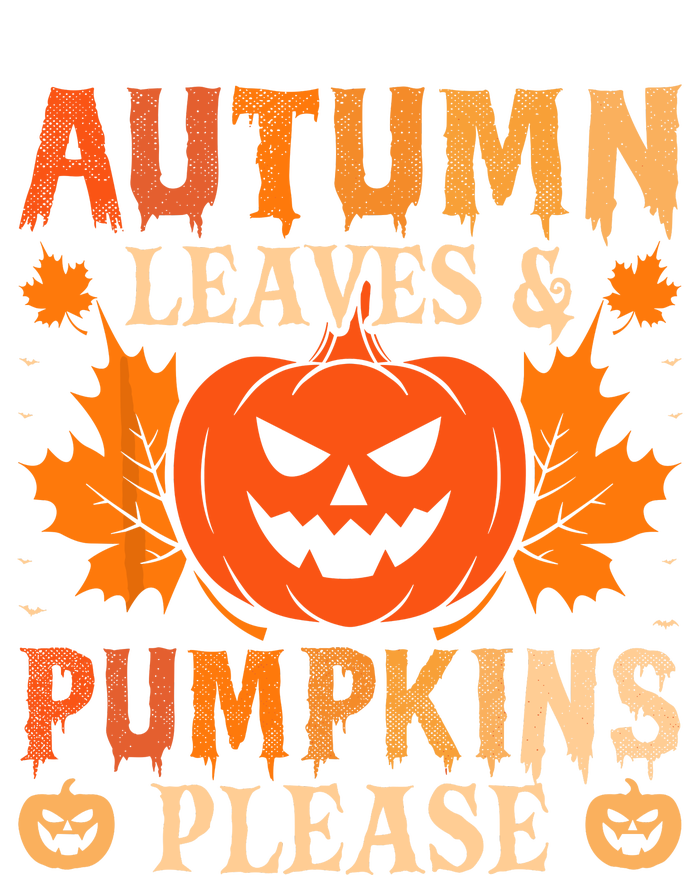 Fall Autumn Leaves & Pumpkin Please Halloween T-Shirt