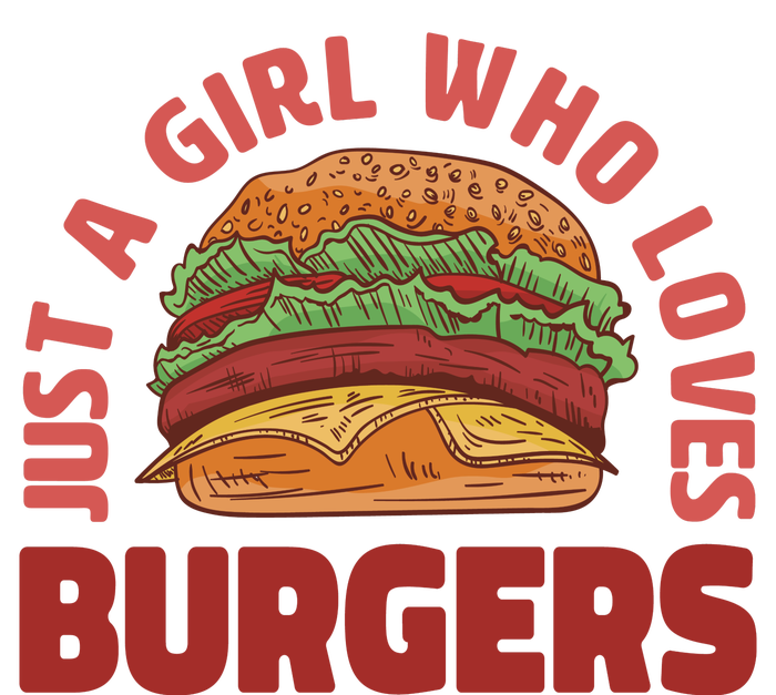 Just A Girl Who Loves Burgers T-Shirt