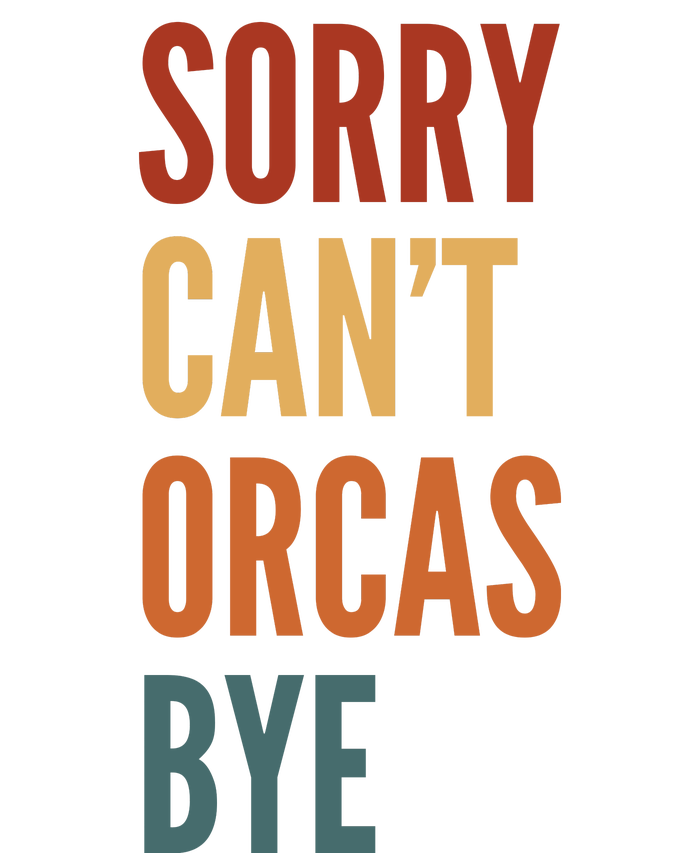 Funny Sorry CanT Orcas Bye Gift Women's Tri-Blend 3/4-Sleeve Raglan Shirt