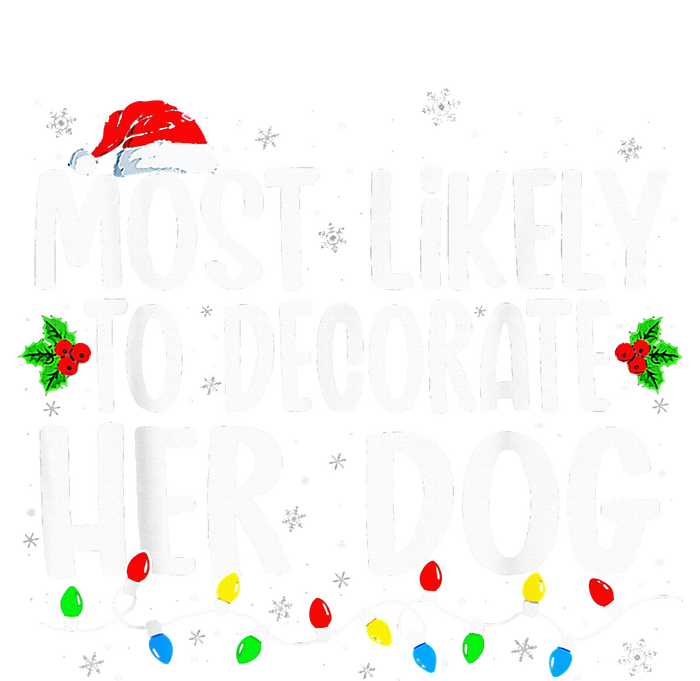 Most Likely To Decorate Her Dog Family Christmas Pajamas Cropped Pullover Crew