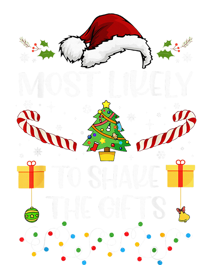 Most Likely To Shake The Gifts Matching Family Christmas T-Shirt