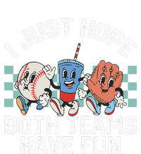 I Just Hope Both Teams Have Fun Baseball T-Shirt