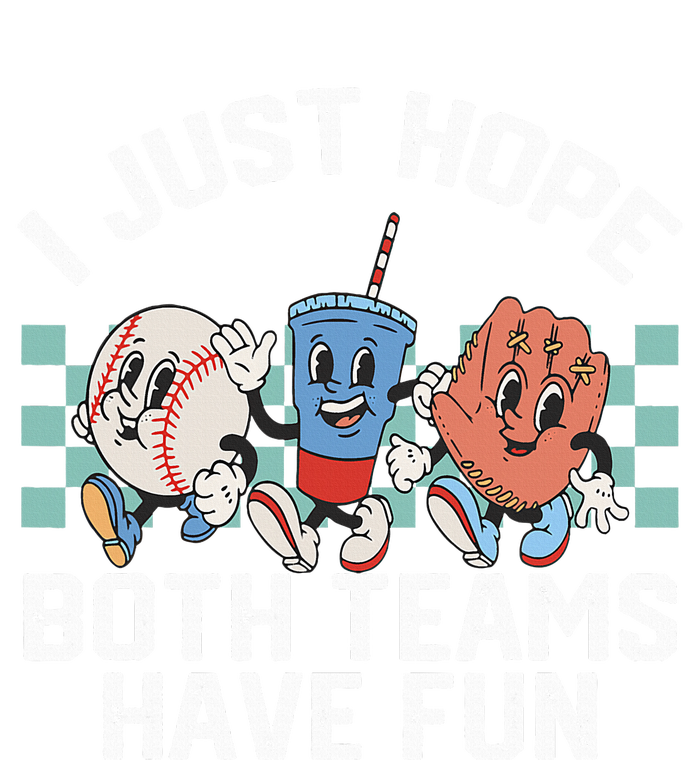 I Just Hope Both Teams Have Fun Baseball T-Shirt