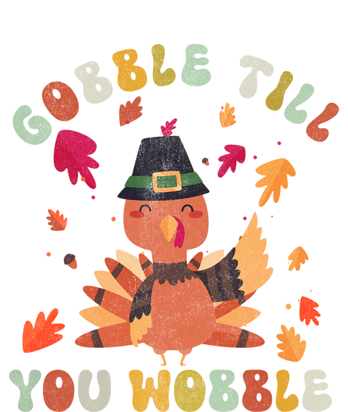 Gobble Gobble Till You Wobble Turkey Thanksgiving Gift Tall T-Shirt