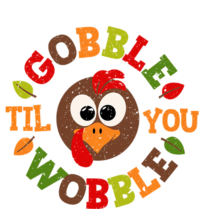 Gobble Til You Wobble Vintage Thanksgiving Funny Gift T-Shirt