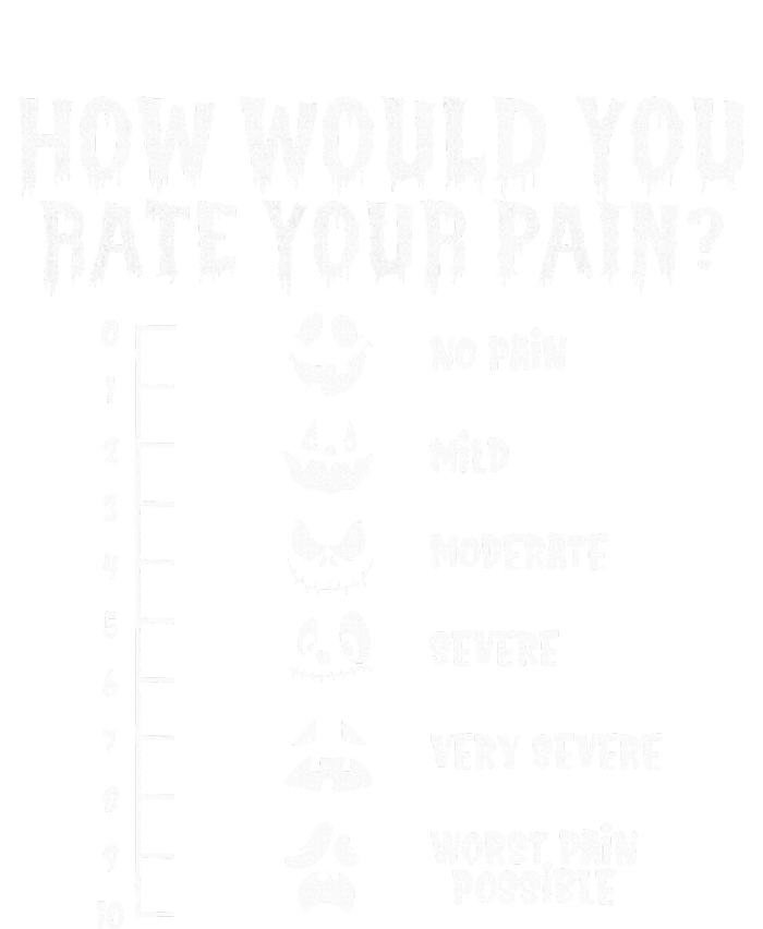 Funny Nurse Doctor Halloween How Would You Rate Your Pain T-Shirt