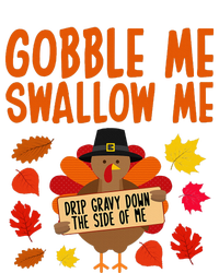 Gobble Me Swallow Me Drip Gravy Down The Side Of Me Turkey Bumper Sticker