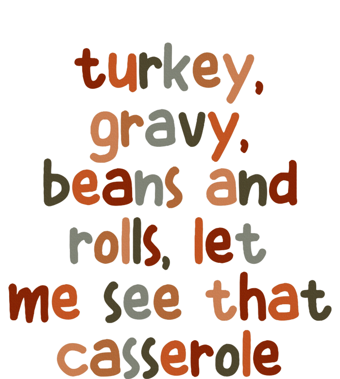 Turkey Gravy Beans And Rolls Let Me See That Casserole T-Shirt