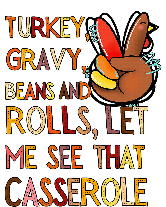 Turkey Gravy Beans And Rolls Let Me See That Casserole  T-Shirt