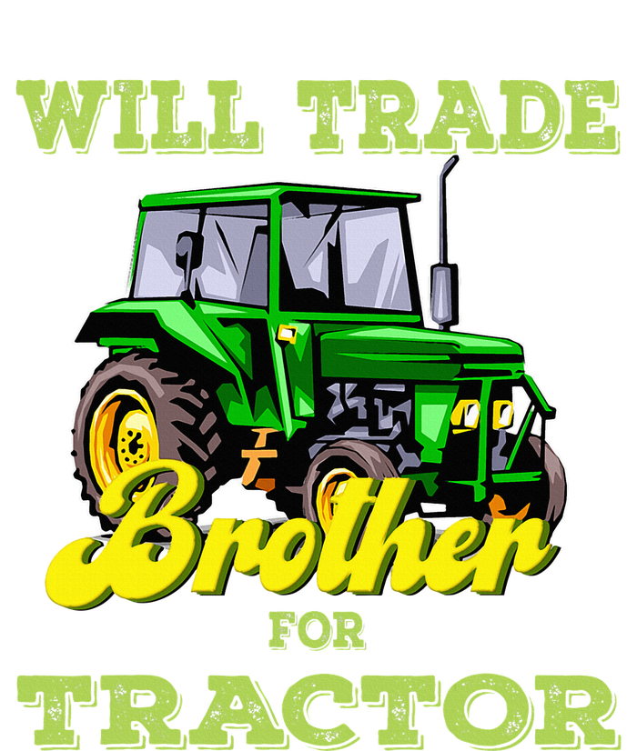 Farming Gift Will Trade Brother For Tractor Farmer T-Shirt