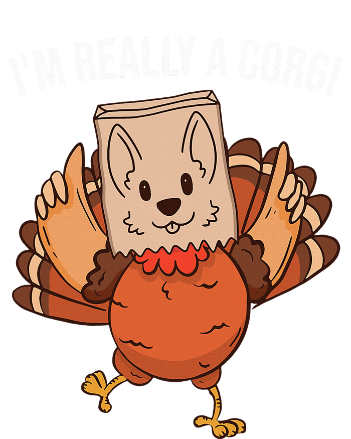 I'm Really A Corgi Thanksgiving Turkey Fake Corgi Dog T-Shirt