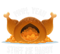 Mmm Yeah Stuff Me Daddy Sexy Funny Thanksgiving Turkey T-Shirt