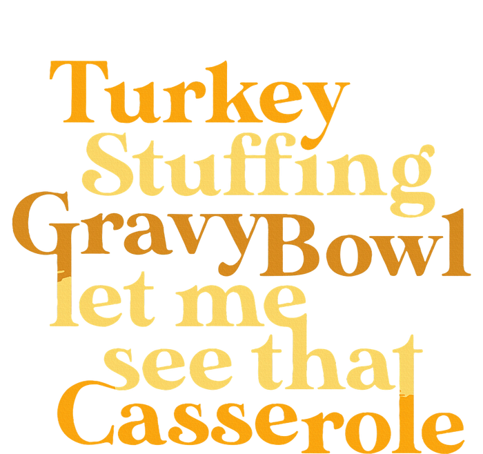 Funny Turkey Stuffing Gravy Bowl Thanksgiving Lover T-Shirt