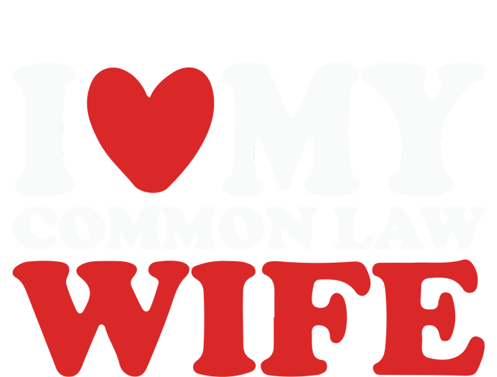 I Heart My Common Law Wife T-Shirt