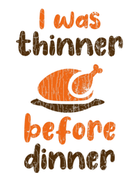 I Was Thinner Before Dinner Fun Thanksgiving Turkey Graphic Gift T-Shirt