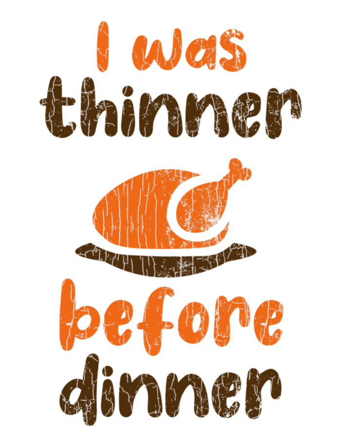 I Was Thinner Before Dinner Fun Thanksgiving Turkey Graphic Gift T-Shirt