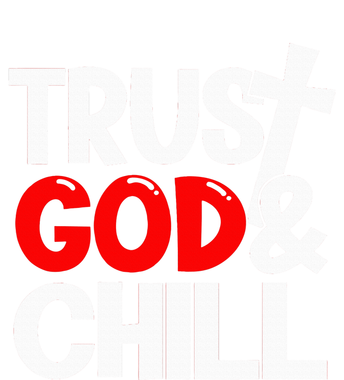 Trust God & Chill Bumper Sticker