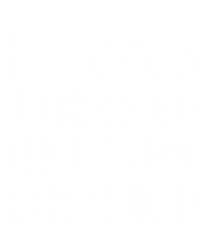 I Was Thinner Before Dinner Thanksgiving Vintage Gift T-Shirt