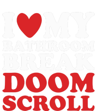 I Heart My Bathroom Break Doom Scroll High Crown Mesh Back Trucker Hat