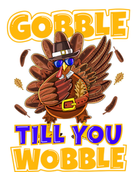 Gobble Till You Wobble Turkey Outfit Thanksgiving Gift T-Shirt