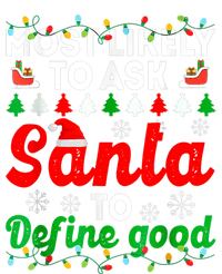 Most Likely To Ask Santa Define Good Funny Christmas Family Long Sleeve Shirt