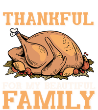 Thankful For My Beautiful Family Turkey Day Thanksgiving Day Gift Sweatshirt Cinch Pack Bag