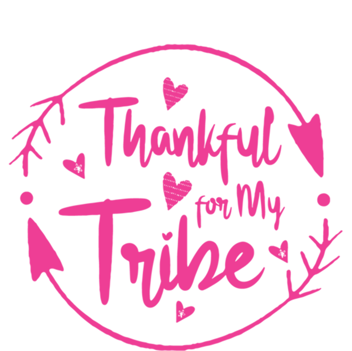 Thankful For My Tribe Funny Mom Life Family Mommy Cute Mom Cute Gift T-Shirt