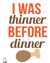 Thanksgiving I Was Thinner Before Dinner Meaningful Gift Poster