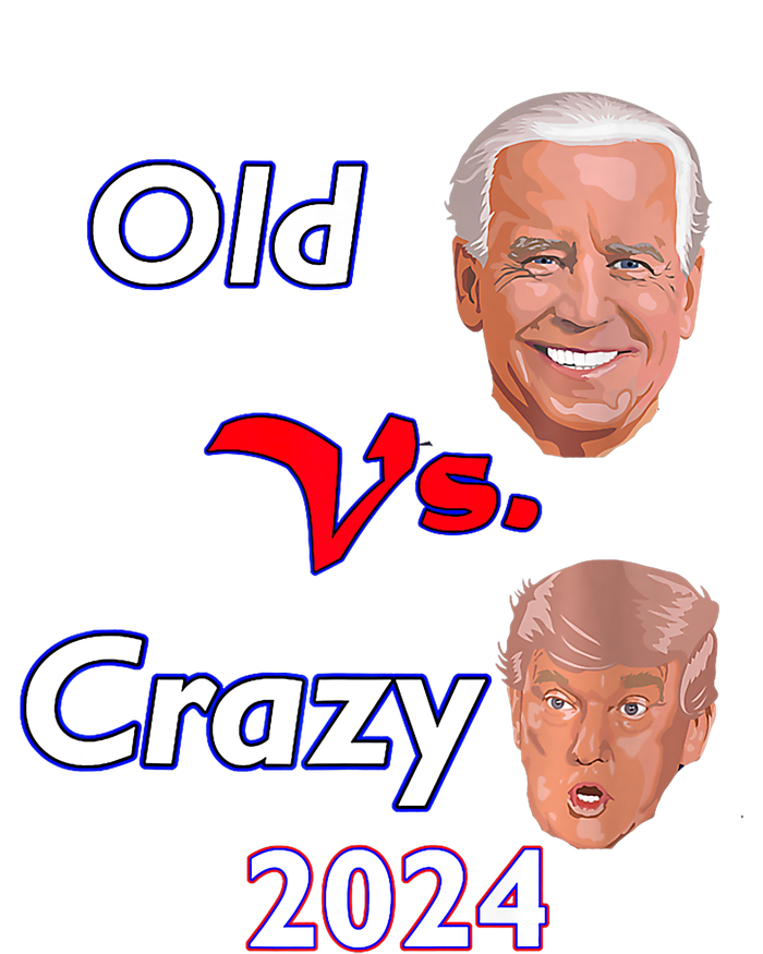 Better Old Than Crazy Pro Biden Anti Trump Election 2024 Long Sleeve Shirt