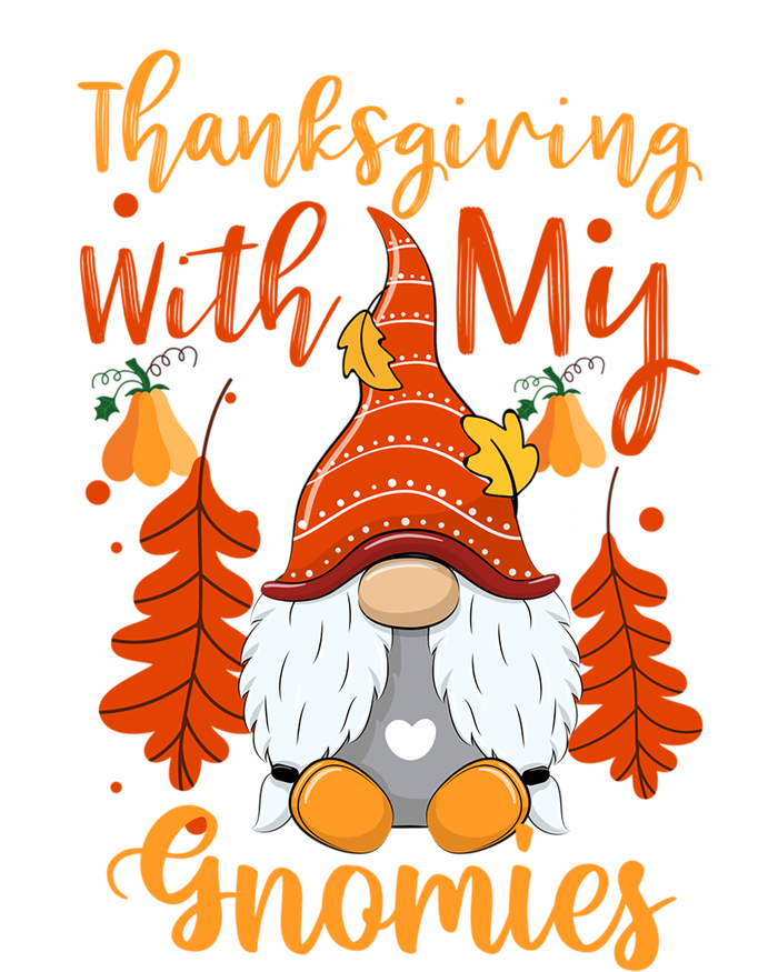 Thanksgiving With My Gnomies Thanksgiving Meaningful Gift Women's T-Shirt