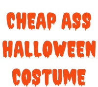 Cheap Ass Halloween Costume Funny Halloween T-Shirt