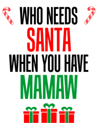 Who Needs Santa When You Have Mamaw Gift Women's V-Neck T-Shirt