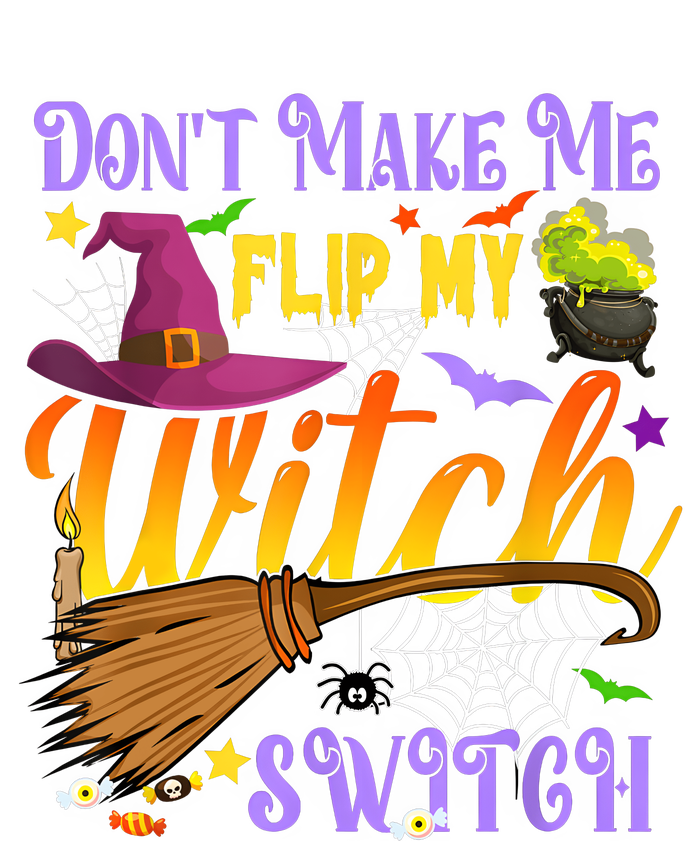 DonT Make Me Flip My Witch Switch Funny Halloween Costume Ladies Essential Tank