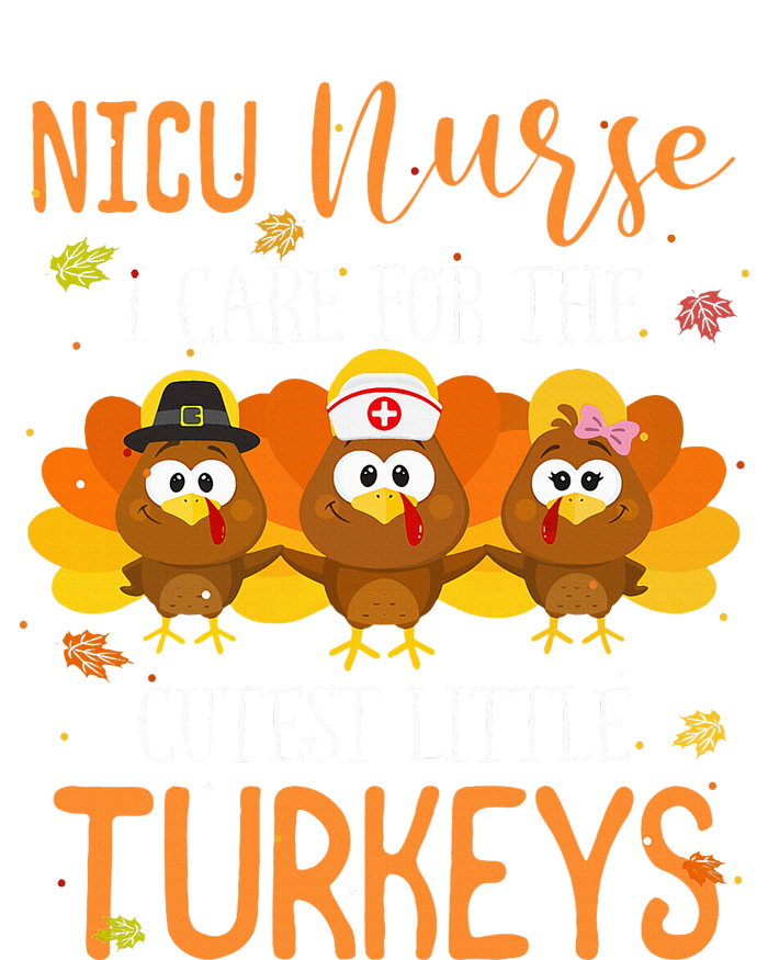 Care For Cutest Turkeys Thanksgiving Nicu Nurse Ladies Long Sleeve Shirt