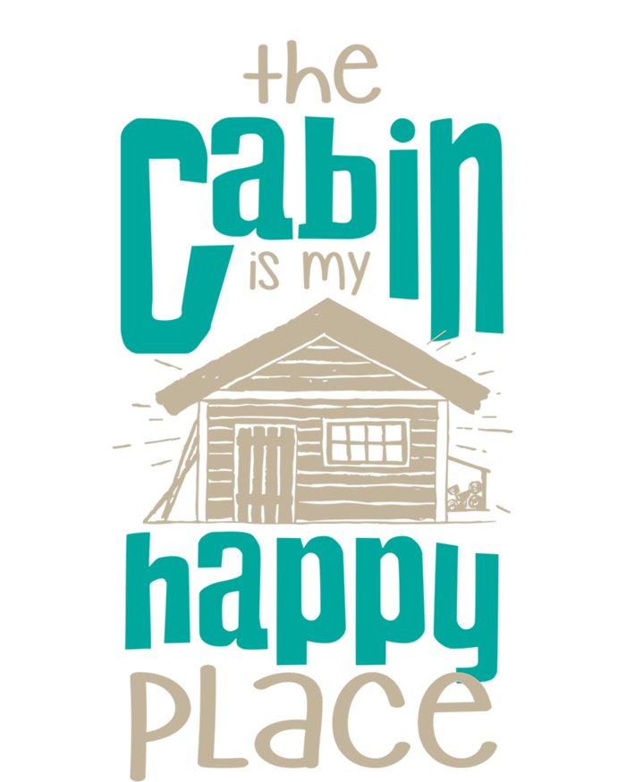 Awesome The Cabin Is My Happy Place Gift Meaningful Gift Women's T-Shirt