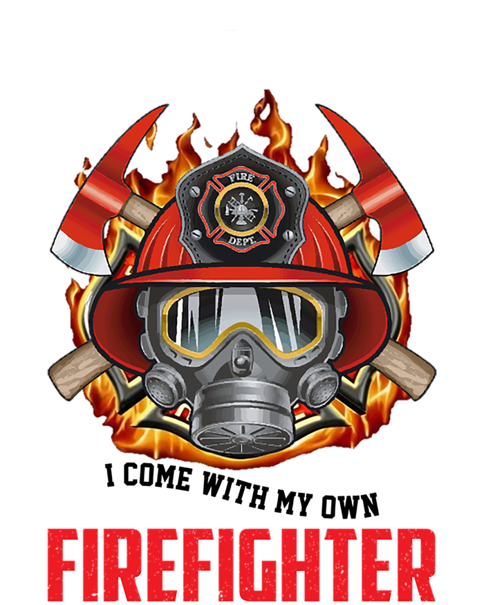 I Am So Hot I Come With My Own Firefighter Gift Women's T-Shirt