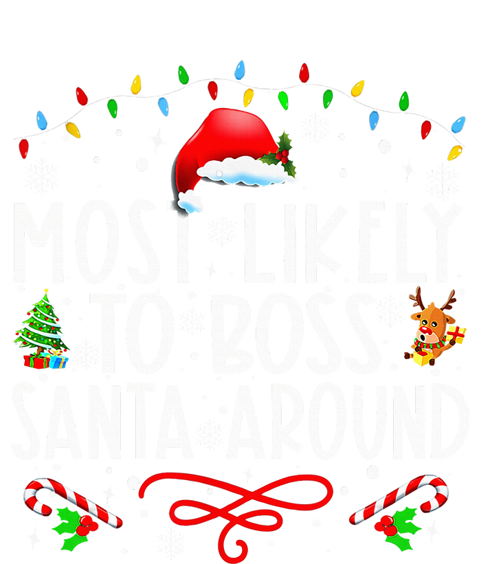 Most Likely To Boss Santa Around Family Matching Christmas T-Shirt