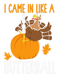 I Came In Like A Butterball Funny Thanksgiving T-Shirt