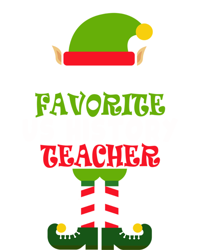 SantaS Favorite Us History Teacher Funny Christmas Vacation Meaningful Gift T-Shirt