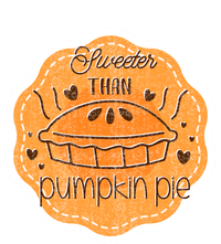 Sweeter Than Pumpkin Pie Funny Fall And Thanksgiving Holiday Funny Gift Toddler Hoodie