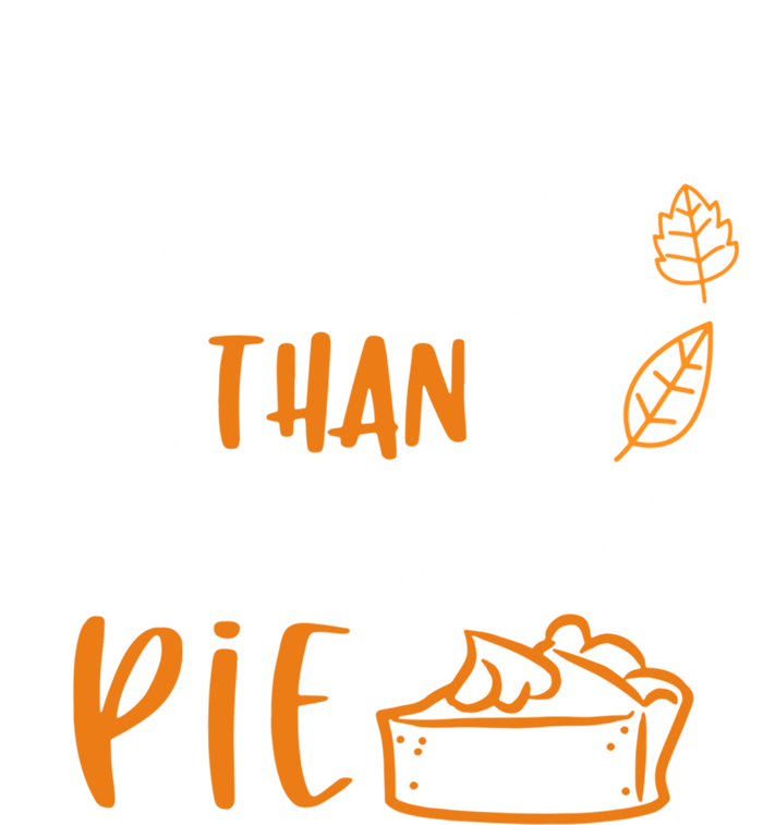 Sweeter Than Pumpkin Pie Cute Gift Cute Thanksgiving Fall Lovers Gift T-Shirt