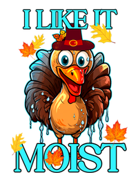 Thanksgiving Moist Turkey I Like It Moist Turkey Dinner Gift T-Shirt