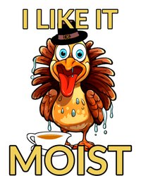 Thanksgiving Moist Turkey I Like It Moist Turkey Dinner Gift T-Shirt