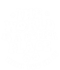 The World Is A Better Place With You In It Trendy Gift Coaster