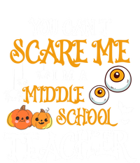 You CanT Scare Me IM A Middle School Teacher Halloween Gift T-Shirt