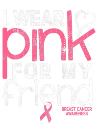 Breast Cancer Awareness I Wear Pink For My Friend Breast Cancer T-Shirt