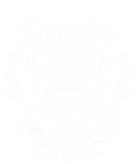 Sweeter Than Pumpkin Pie Turkey Day Gift Thanksgiving Gift T-Shirt