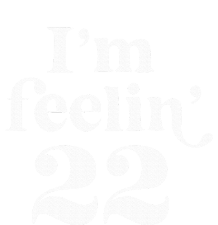 I'm Feeling 22 Birthday One Year Older Zip Tote Bag