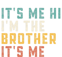 It's Me Hi I'm The Brother It's Me Funny Daddy Brother T-Shirt